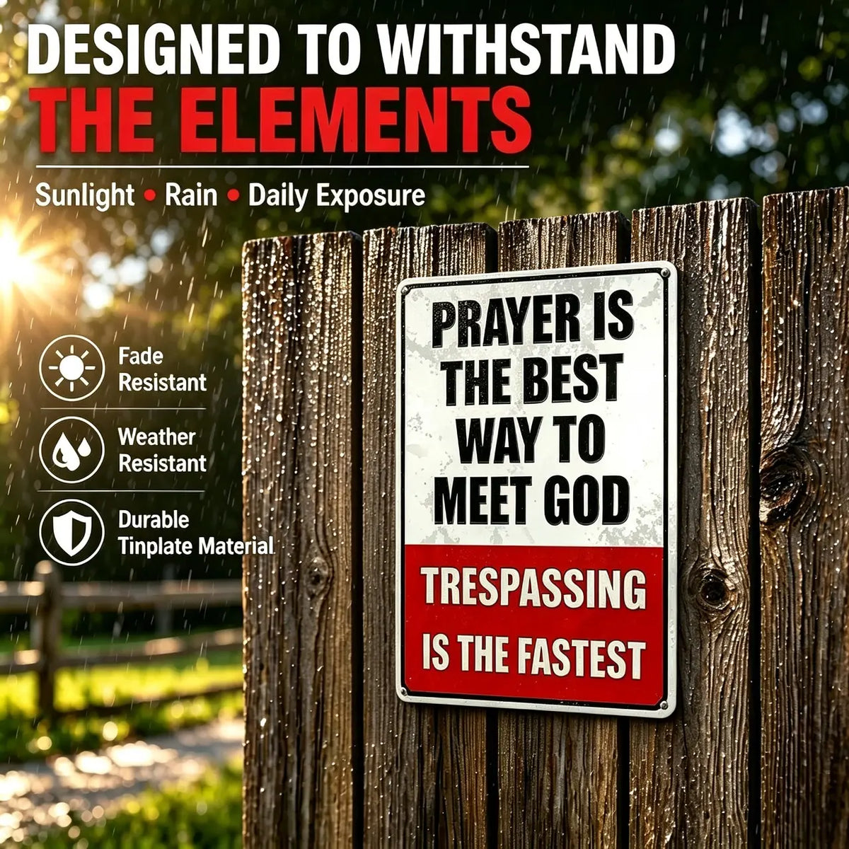 "Prayer is The Best Way to Meet God" No Trespassing Metal Sign