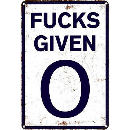 Fucks Given 0 - Metal Tin Signs