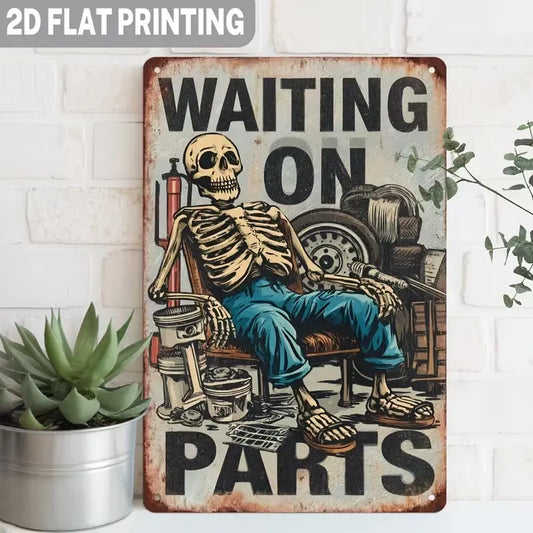 Vintage Skeleton Waiting On Parts Metal Sign, Mechanic Workshop Wall Art