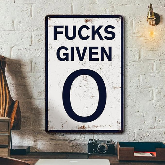 Fucks Given 0 - Metal Tin Signs