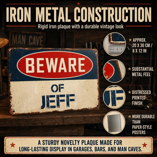 Beware of Jeff Creative Tin Sign – High-Quality Printing 8x12 Vintage Wall Decor