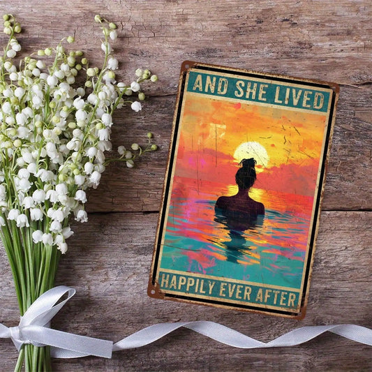 "And She Lived Happily Ever After" Metal Sign