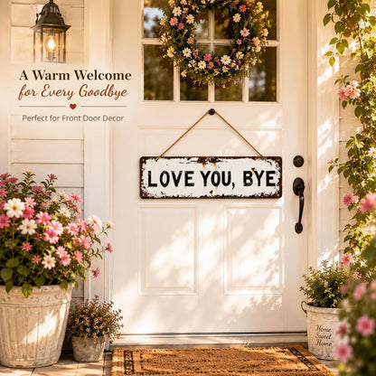 Love You, Bye Vintage Metal Wall Sign