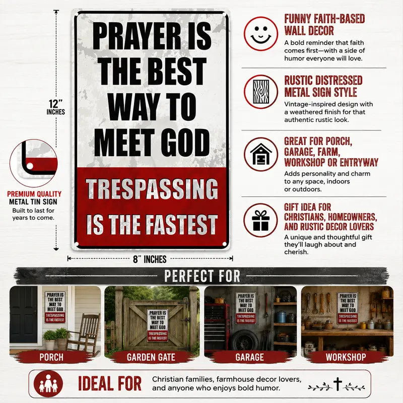 "Prayer is The Best Way to Meet God" No Trespassing Metal Sign