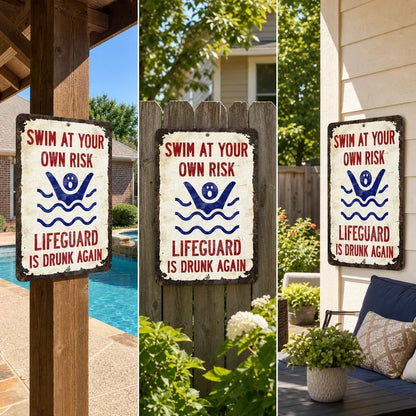 Swimming Pool Poster – Swim At Your Own Risk, Lifeguard Is Drunk Again