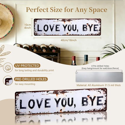 Love You, Bye Vintage Metal Wall Sign