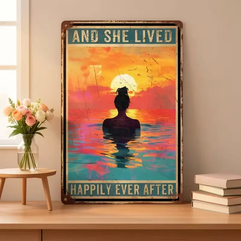 "And She Lived Happily Ever After" Metal Sign