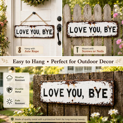 Love You, Bye Vintage Metal Wall Sign