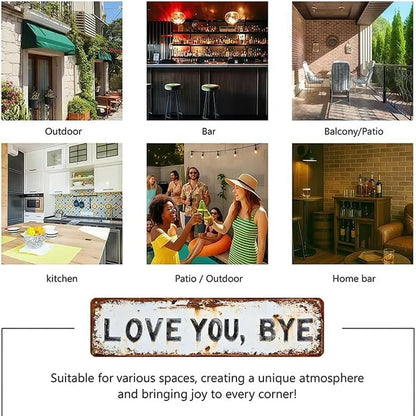 Love You, Bye Vintage Metal Wall Sign