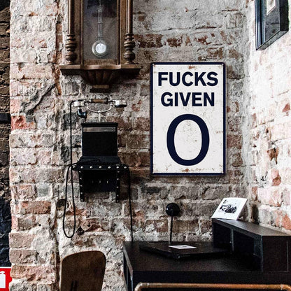Fucks Given 0 - Metal Tin Signs