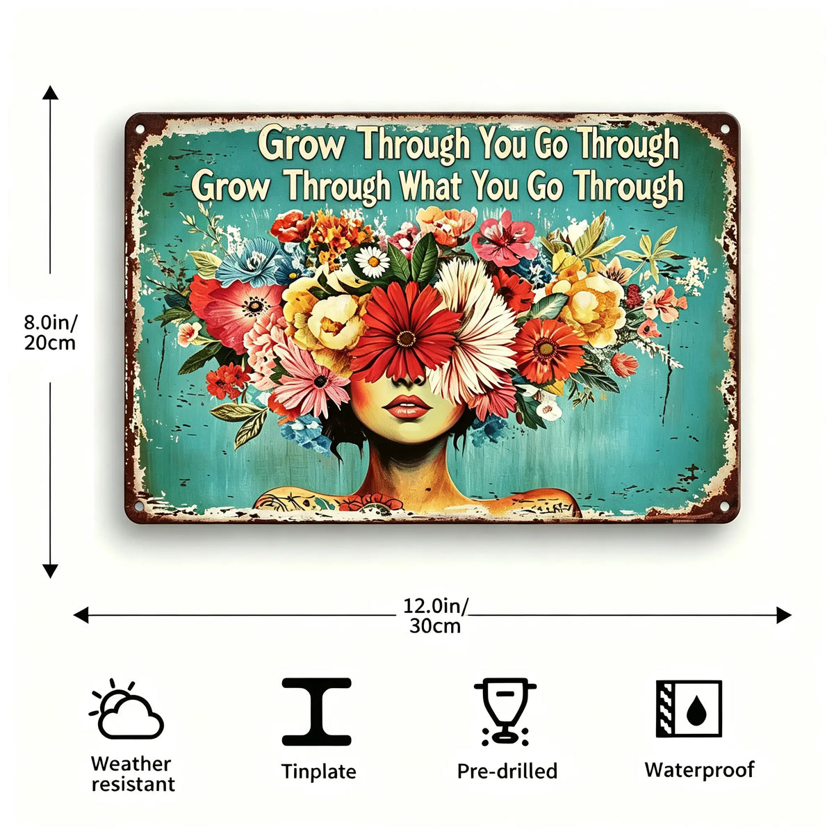 Grow Through Floral Woman Vintage Metal Wall Sign