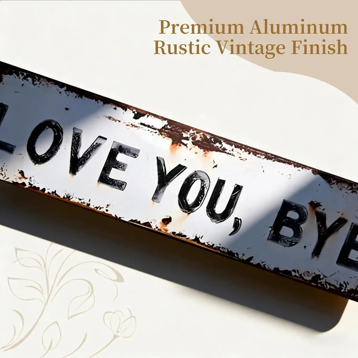 "Love You, Bye" Vintage Metal Wall Sign