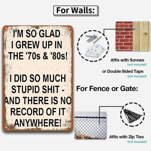 I'm So Glad I Grew Up in the '70s & '80s – Funny Vintage Metal Wall Sign