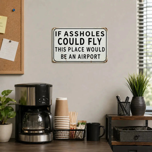 If Assholes Could Fly Vintage Tin Sign, Funny Man Cave Garage Bar Wall Decor